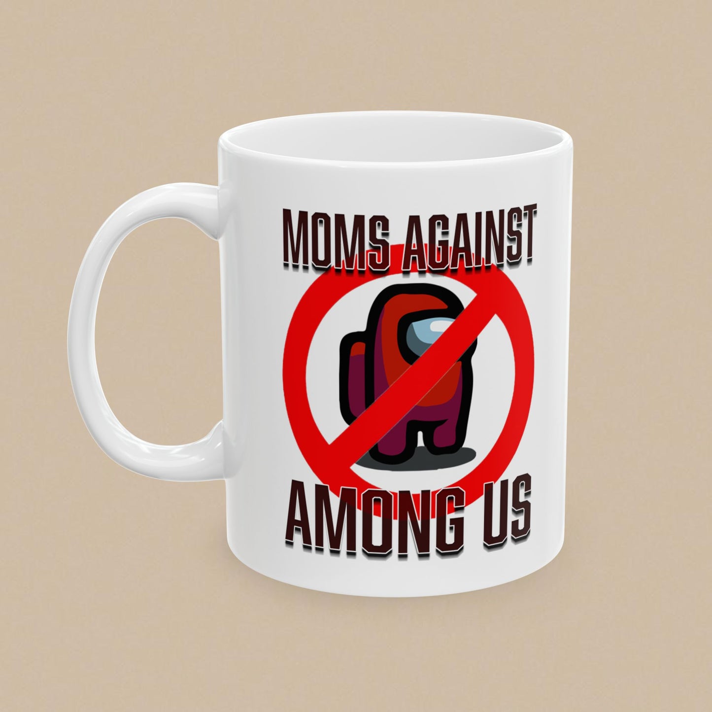 Moms Against Among Us - Ceramic Mug